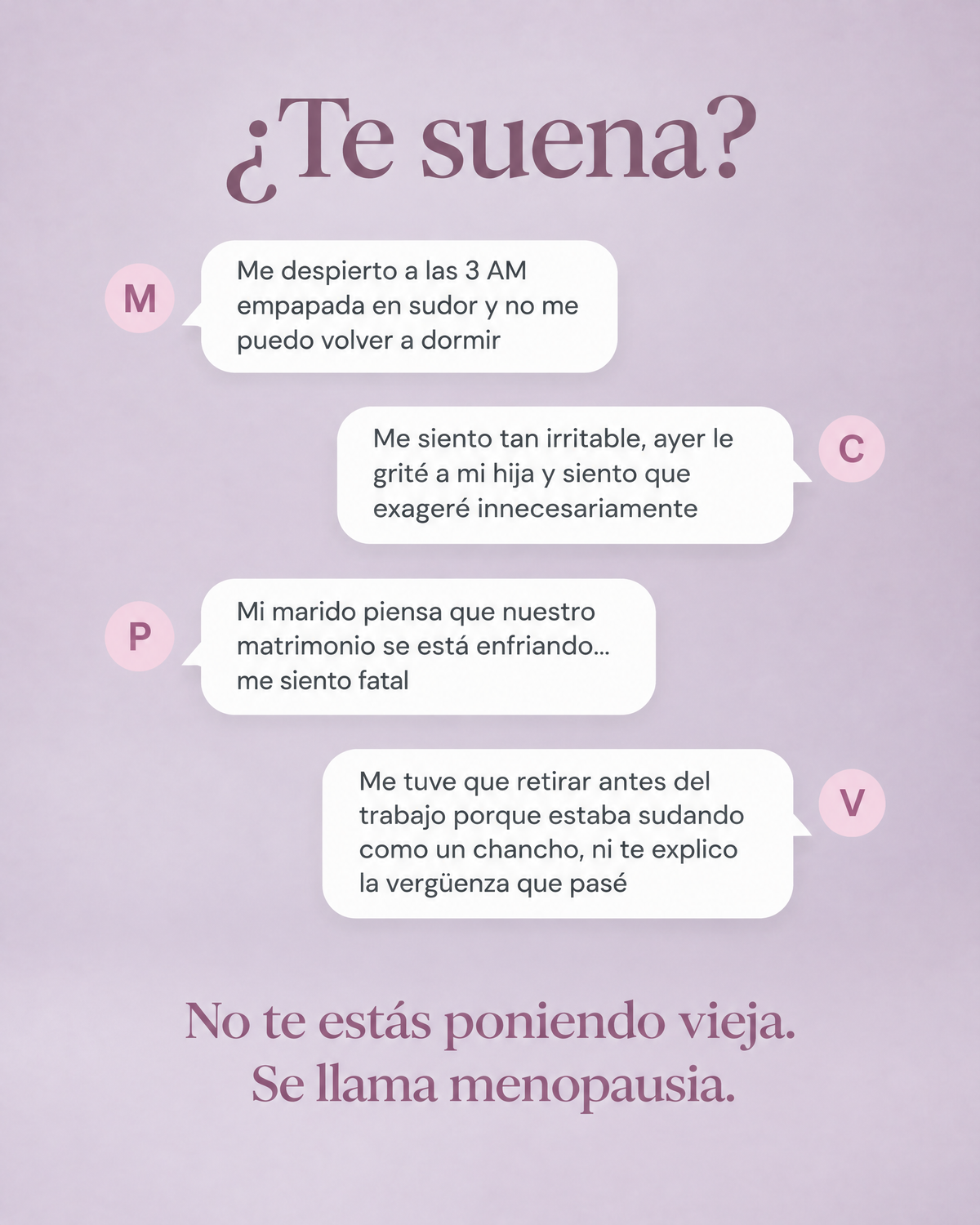 ¿Te suena? Mensajes de mujeres en la menopausia: bochornos, irritabilidad, deseo